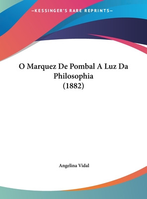 Libro O Marquez De Pombal A Luz Da Philosophia (1882) - V...