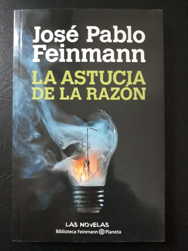 La Astucia De La Razón Jose Pablo Feinmann Planeta 