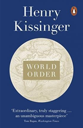 World Order : Reflections On The Character Of Nations And Th