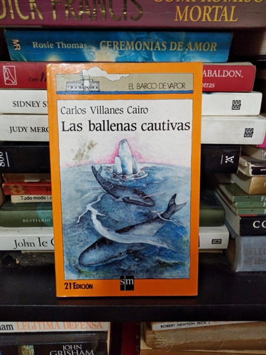 Las Ballenas Cautivas - Carlos Villanes Cairo - Ed Sm