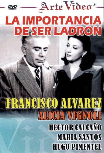Dvd - Francisco Alvarez - La Importancia De Ser Ladron