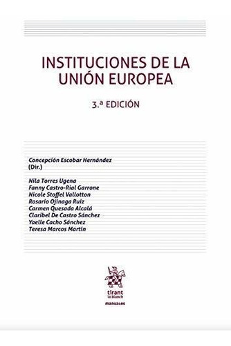 Instituciones De La Unión Europea 3ª Edición 2020 (manuales 