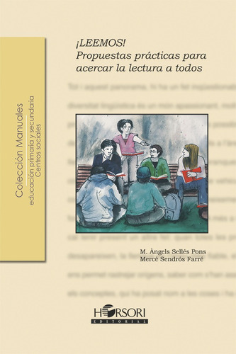 Leemos! Propuestas Didácticas Para Acercar La Lectura A Todos, De Mercè Sendrós Farré Y M.àngels Sellés Pons. Editorial Horsori, Tapa Blanda, Edición 1 En Español, 2016