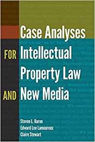 Case Analyses For Intellectual Property Law And New Media (d