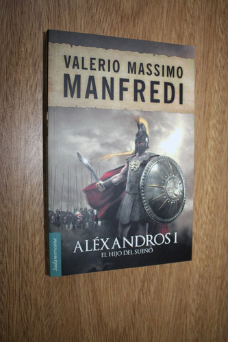 Aléxandros El Hijo Del Sueño - V. Massimo Manfredi  Flamante