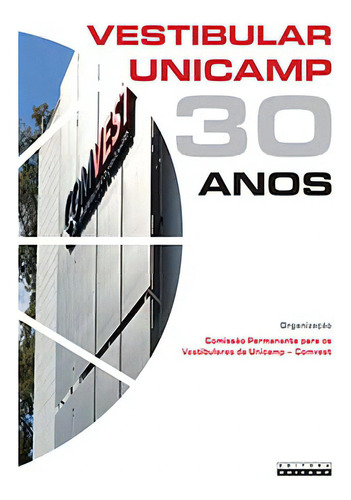 Vestibular Unicamp - 30 Anos, De Comvest (org.). Editora Unicamp, Capa Mole, Edição 1 Em Português, 2016