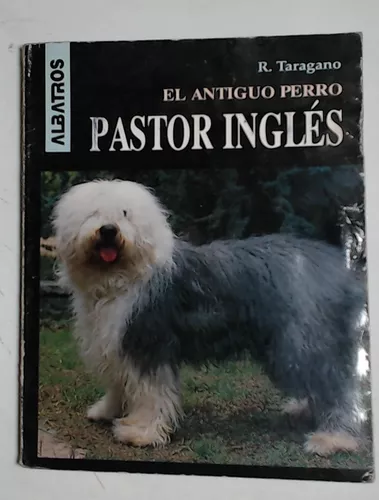 El Antiguo Perro Pastor Inglés - R. Taragano - Traça Livraria e Sebo