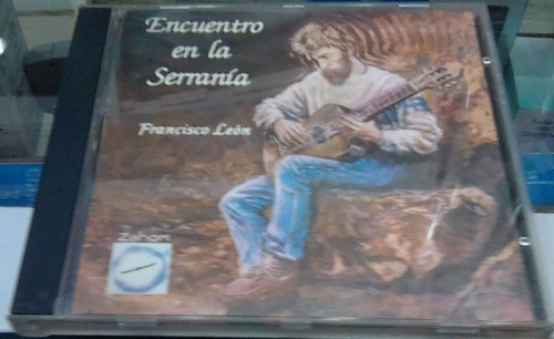 Francisco León Encuentro En La  Serrania Cd Original Usado 