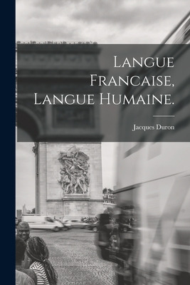 Libro Langue Francaise, Langue Humaine. - Duron, Jacques ...