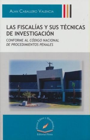 Fiscalias Y Sus Tecnicas De Investigacion, Las