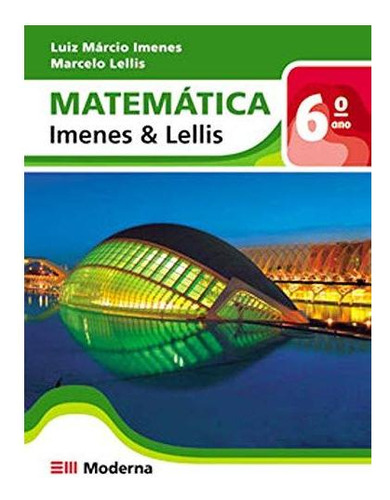 Matemática - Imenes E Lellis - 6 º Ano - Livro Do Aluno