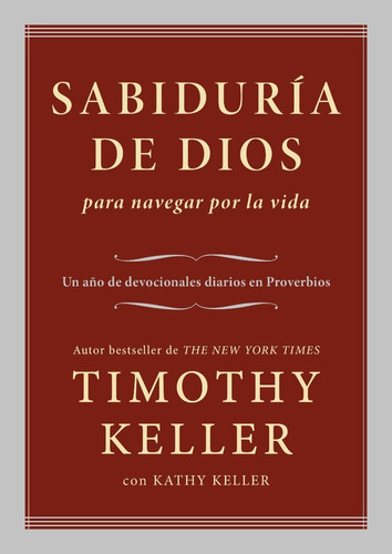 Sabiduria De Dios Para Navegar Por La Vida, Timothy Keller