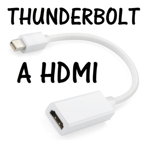 Adaptador Thunderbolt Mini Displayport A Hdmi Apple Mac Pro