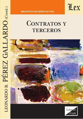 Contratos Y Terceros, De Leonardo B. Perez Gallardo