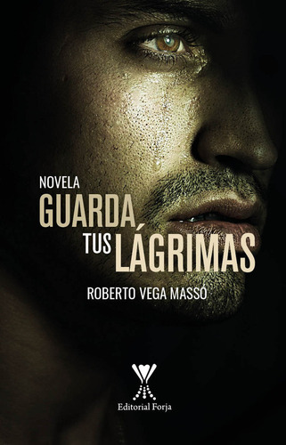 Guarda Tus Lágrimas / Roberto Vega