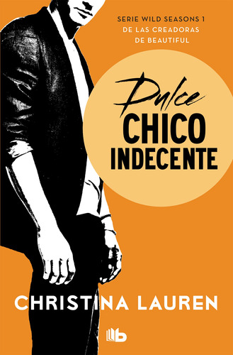 Dulce Chico Indecente (wild Seasons 1) - Lauren  - *