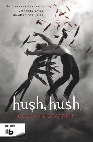 Hush, Hush (Saga Hush, Hush 1), de Fitzpatrick, Becca. Editorial B De Bolsillo (Ediciones B), tapa blanda en español