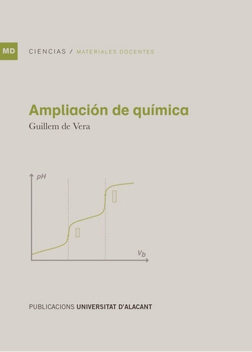 AmpliaciÃÂ³n de QuÃÂmica, de De Vera Almenar, Guillem. Editorial Publicaciones de la Universidad de Alicante, tapa blanda en español