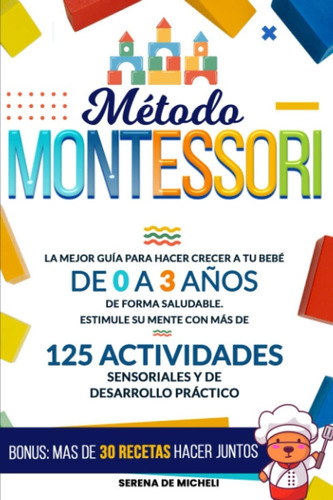 Método Montessori La Mejor Guía Para Hacer Crecer A Tu Bebé