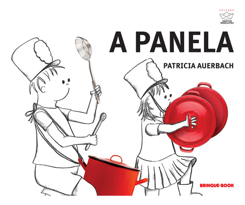 A Panela: A Panela, De Auerbach, Patrícia. Editora Brinque Book, Capa Mole, Edição 1 Em Português, 2023