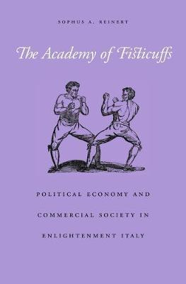 The Academy Of Fisticuffs : Political Economy And Commerc...