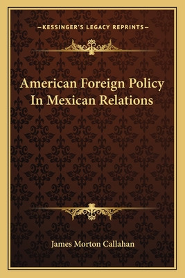 Libro American Foreign Policy In Mexican Relations - Call...