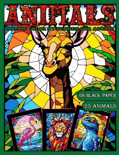 Libro: Mosaic Animals Color By Number For Adults: Stained Gl