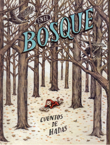 En el bosque, cuentos de hadas, de Liniers. Editorial COMUN en español