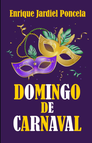 Libro: Domingo Carnaval Y Otros Textos Cómicos (los Cuento