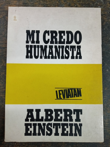 Mi Credo Humanista * Albert Einstein * Leviatan *