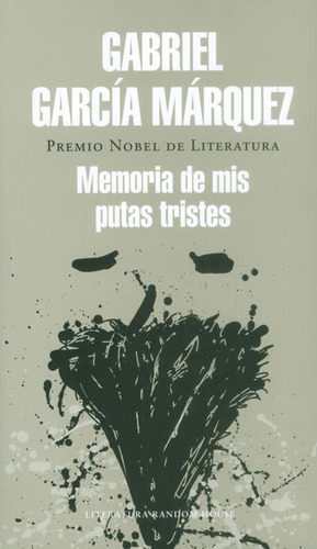 Memorias De Mis Putas Tristes. Gabriel García Márquez. Editorial Literatura Random House En Español. Tapa Blanda