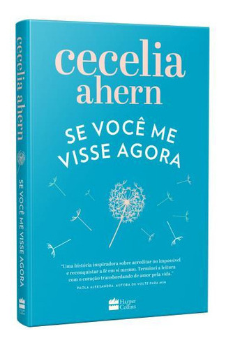 Se Você Me Visse Agora, De Ahern, Cecelia. Editora Harper Collins Brasil, Capa Mole Em Português