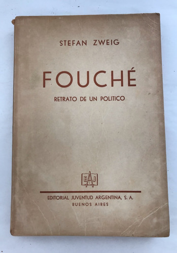Fouché Retrato De Un Político, Zweig, Stefan