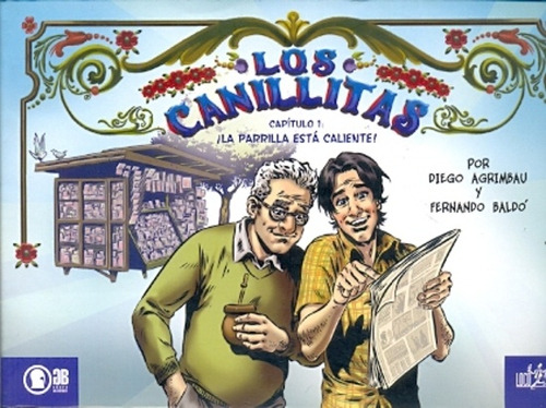 Los Canillitas # 01 ¡la Parrilla Esta Caliente! - Diego Agri