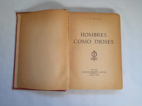 Hombres Como Dioses, H G Wells. Editorial Guillermo Kraft (Usado)