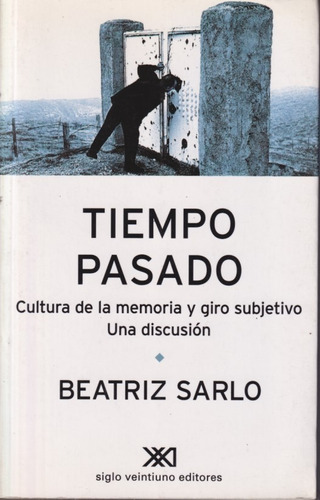 Tiempo Pasado Beatriz Sarlo 