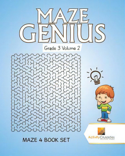 Maze Genius Grade 3 Volume 2: Maze 4 Book Set, De Activity Crusades. Editorial Firefly Books Ltd, Tapa Blanda En Inglés