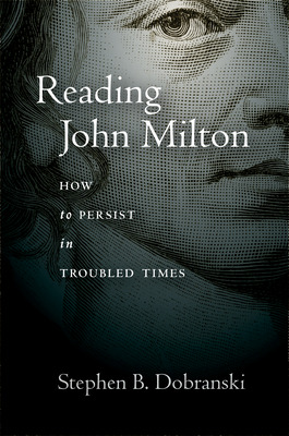 Libro Reading John Milton: How To Persist In Troubled Tim...