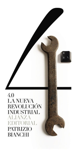 4.0 La Nueva Revolucion Industrial - Bianchi, Patrizio