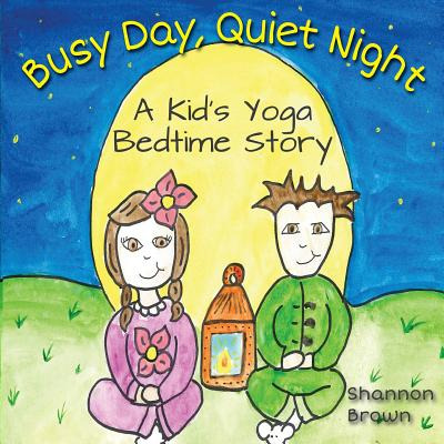 Libro Busy Day, Quiet Night: A Kid's Bedtime Yoga Story -...