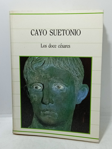 Los Doce Césares - Cayó Suetonio - Historia Antigua - 1985