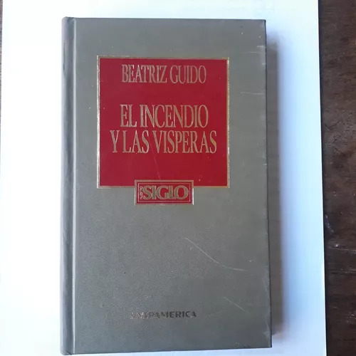 El Incendio Y Las Visperas  Beatriz Guido