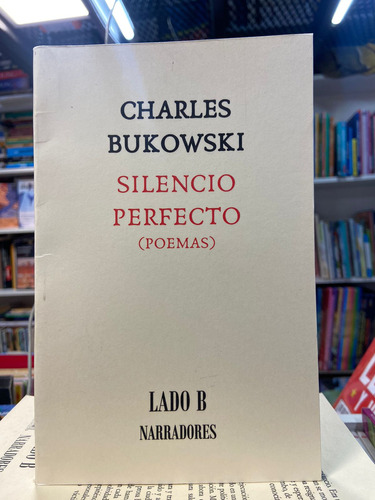 Silencio Perfecto - Charles Bukowski - Lado B Narradores