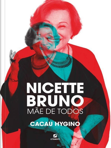 Nicette Bruno  Mãe De Todos, De Hygino, Cacau. Editora Letramento, Capa Mole Em Português