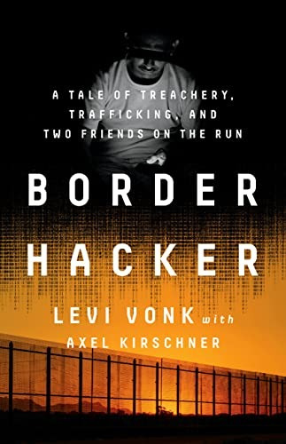 Border Hacker, de Vonk. Editorial Bold Type Books, tapa dura en inglés, 2022
