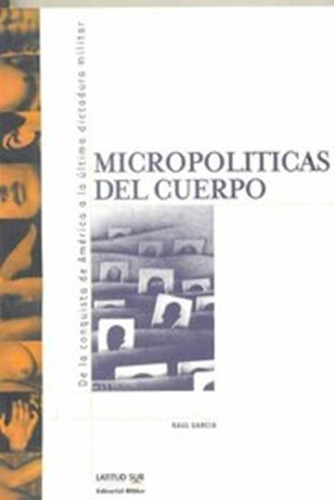 Micropolíticas Del Cuerpo García Raúl