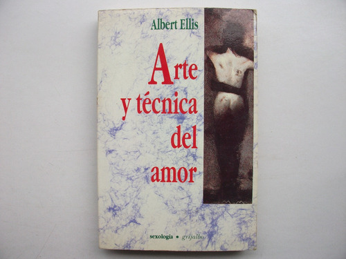 Arte Y Técnica Del Amor - Albert Ellis - Sexología