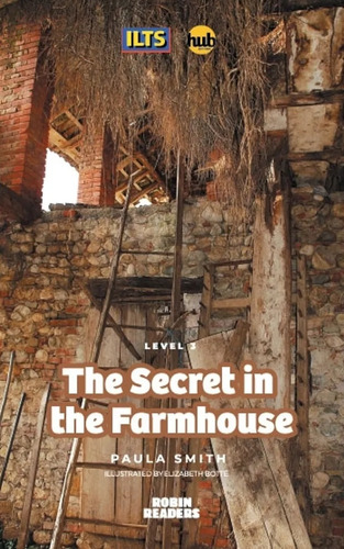 The Secret In The Farmhouse - Level 3 - Paula Smith