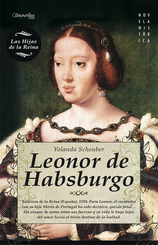 Libro Leonor De Habsburgo - Scheuber, Yolanda