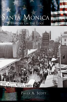 Libro Santa Monica: A History On The Edge - Scott, Paula A.